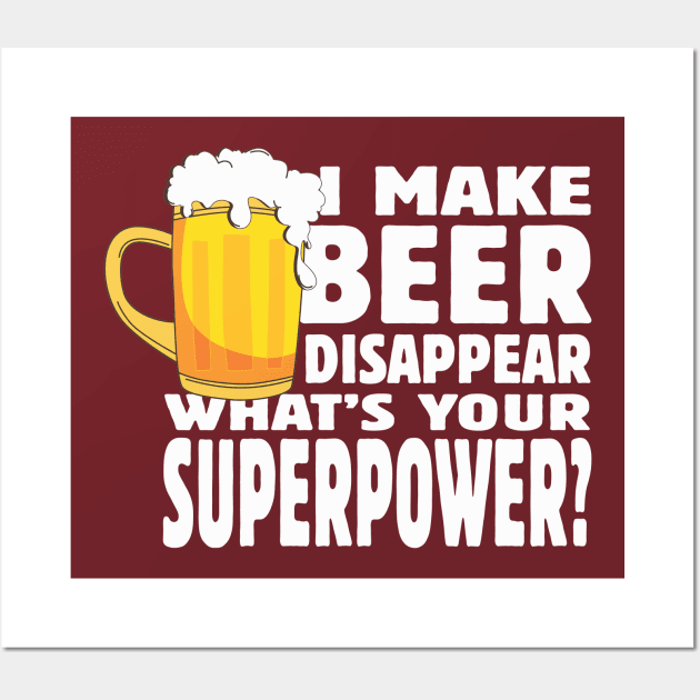 I make beer disappear Wall Art by ZombieNinjas